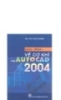 Giáo trình vẽ cơ khí với Auto Cad 2004 part 1