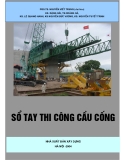 Ebook Sổ tay thi công cầu cống - PGS.TS. Nguyễn Viết Trung (chủ biên)