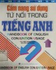 Ebook Cẩm nang từ nối sử dụng trong tiếng Anh: Phần 1 - ThS. Trần Ngọc Dương, Nguyễn Quốc Khánh