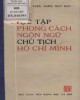 Ebook Học tập phong cách ngôn ngữ Chủ tịch Hồ Chí Minh: Phần 1 - Viện Ngôn ngữ học