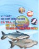 Ebook Kỹ thuật sản xuất giống và nuôi cá tra, cá ba sa đạt tiêu chuẩn vệ sinh an toàn thực phẩm - NXB Nông nghiệp